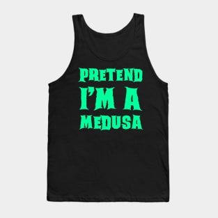 Pretend I'm a Medusa - Lazy Costume Tank Top